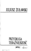 Cover of: Przydługa teraźniejszość