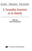 L'Honnête homme et le dandy (Etudes littéraires françaises) (French Edition) by Alain Montandon