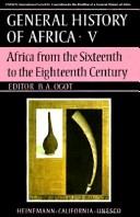 Cover of: Africa from the sixteenth to the eighteenth century by editor, B. A. Ogot.