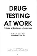 Cover of: Drug testing at work by Beverly A. Potter