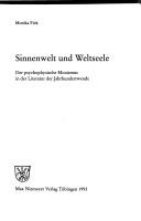 Cover of: Sinnenwelt und Weltseele: der psychophysische Monismus in der Literatur der Jahrhundertwende