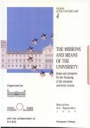 Cover of: The Mission and means of the university: issues and prospects for the financing of the European university system : Barcelona, 4-6 September 1989, European colloqui.