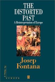 Cover of: The Distorted Past: A Reinterpretation of Europe (Making of Europe)