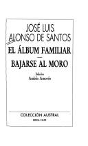 Cover of: El album familiar: Bajarse al moro