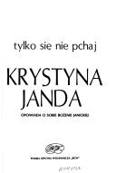 Cover of: Tylko się nie pchaj by Krystyna Janda