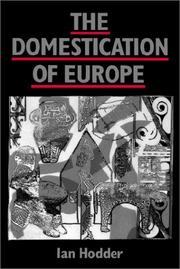 Cover of: The domestication of Europe: structure and contingency in neolithic societies
