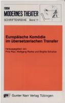 Cover of: Europäische Komödie im übersetzerischen Transfer by herausgegegebn von Fritz Paul, Wolfgang Ranke und Brigitte Schultze.