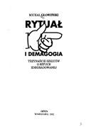 Cover of: Rytuał i demagogia by Michał Głowiński, Michał Głowiński