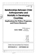 Cover of: Relationships between child anthropometry and mortality in developing countries: implications for policy, programs, and future research