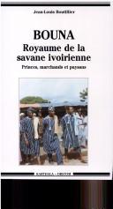 Cover of: Bouna, royaume de la savane ivoirienne: princes, marchands et paysans