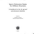 Cover of: Spon's fabrication norms for offshore structures: a handbook for the oil, gas, and petrochemical industries