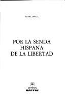 Cover of: Por la senda hispana de la libertad