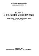 Cover of: Szkice z filozofii współczesnej: Popper, Albert, Gadamer, Adorno, Berlin, Rorty, Kripke, Davidson, Freud