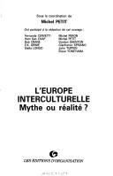 Cover of: L' Europe interculturelle, mythe ou réalité?