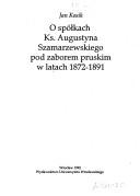 O spółkach ks. Augustyna Szamarzewskiego pod zaborem pruskim, w latach 1872-1891 by Jan Kosik