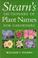 Cover of: Stearn's dictionary of plant names for gardeners