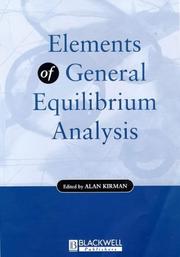 Cover of: Elements of general equilibrium analysis by edited by Alan Kirman.