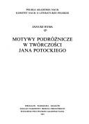 Cover of: Motywy podróżnicze w twórczości Jana Potockiego
