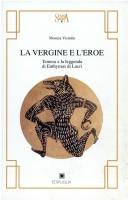 Cover of: La vergine e l'eroe by Monica Visintin