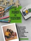 Cover of: Los padres son maestros: el método Bowdoin