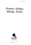 Cover of: Dramat biblijny Młodej Polski