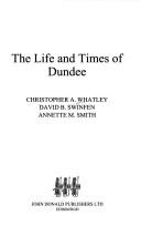 Cover of: The life and times of Dundee
