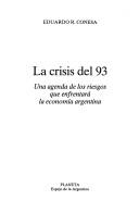 Cover of: La crisis del '93: una agenda de los riesgos que enfrentará la economía argentina