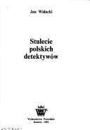 Cover of: Stulecie polskich detektywów by Jan Widacki