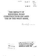 Cover of: The impact of regional road construction on land use in the West Bank