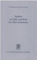 Cover of: Studien zu Opfer und Kult im Alten Testament by herausgegeben von Adrian Schenker.