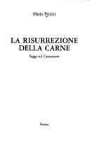 Cover of: La risurrezione della carne: saggi sul Canzoniere