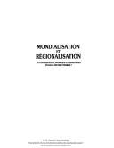 Cover of: Mondialisation et régionalisation by sous la direction de Christian Deblock et Diane Ethier.