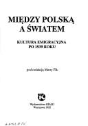 Między Polską a światem by Marta Fik