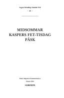 Cover of: Midsommar ; Kaspers fet-tisdag ; Påsk by August Strindberg