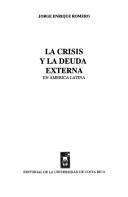 Cover of: La crisis y la deuda externa en América Latina