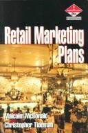 Cover of: Retail marketing plans: how to prepare them : how to use them