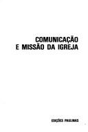 Cover of: Comunicação e missão da Igreja