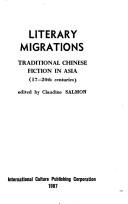 Cover of: Literary migrations: traditional Chinese fiction in Asia, 17-20th centuries