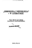 Cover of: "Odrodzona i Niepodległa" w literaturze