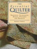 Cover of: The essential quilter by Barbara Chainey