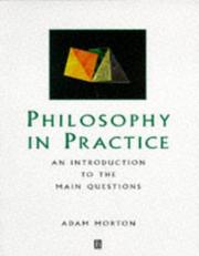 Cover of: Philosophy in practice by Adam Morton