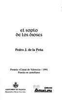 Cover of: El soplo de los dioses by Pedro J. de la Peña