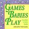 Cover of: Games babies play