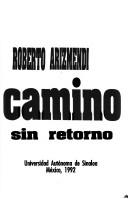 Cover of: Camino sin retorno