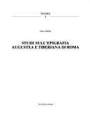 Studi sull'epigrafia augustea e tiberiana di Roma by Géza Alföldy