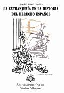 Cover of: La extranjería en la historia del derecho español by Manuel Alvarez-Valdés y Valdés