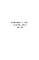 Cover of: Marseille colonial face à la crise de 1929