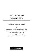 Cover of: Un tratado en marcha by Fernando Calzada Falcón