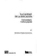 Cover of: La calidad de la educación: universidad y cultura popular