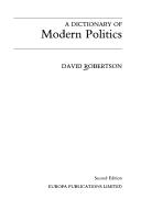 Cover of: A dictionary of modern politics by Robertson, David
